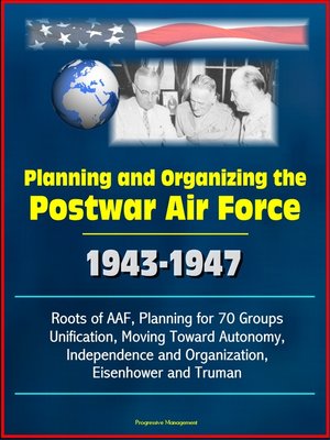 cover image of Planning and Organizing the Postwar Air Force